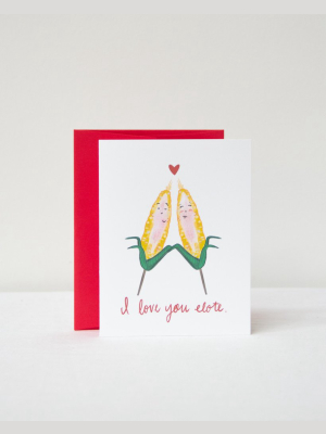 I Love You Elote Card