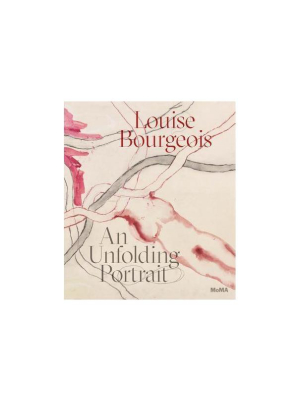 Louise Bourgeois: An Unfolding Portrait