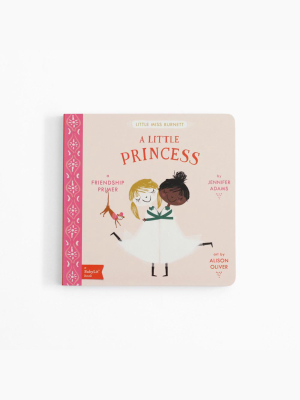 A Little Princess: A Babylit Friendship Primer