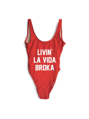 Livin' La Vida Broka [swimsuit]