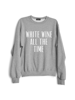 White Wine All The Time