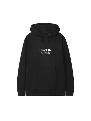 Don't Be A Dick [hoodie]