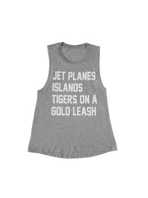 Jet Planes Islands Tigers On A Gold Leash [muscle Tank]