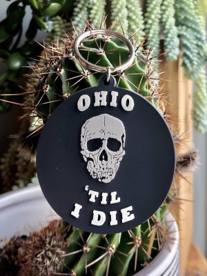 Ohio Til I Die Keychain