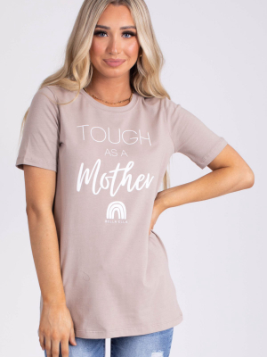 Tough As A Mother Graphic Tee