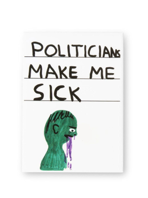 Politicians Make Me Sick Magnet