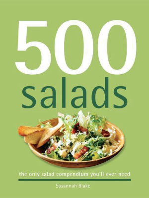 500 Salads - (500 Cooking (sellers)) By Susannah Blake (hardcover)