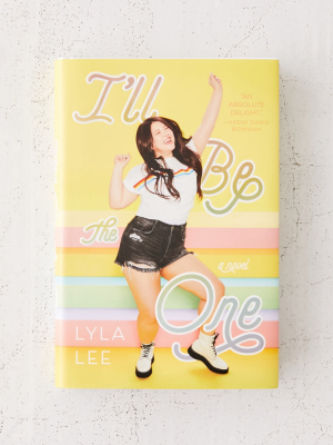 I’ll Be The One By Lyla Lee