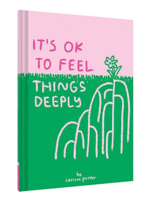 It's Ok To Feel Things Deeply