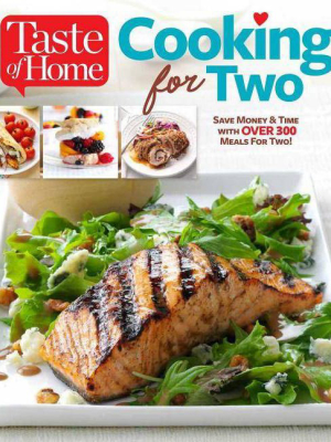 Taste Of Home Cooking For Two - By Editors Of Taste Of Home (paperback)