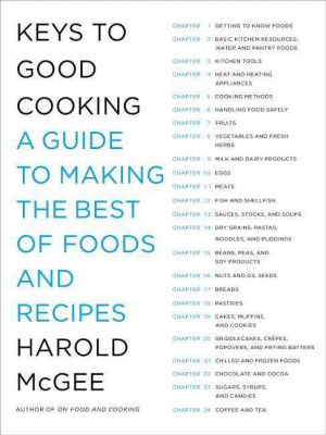 Keys To Good Cooking - By Harold Mcgee (hardcover)