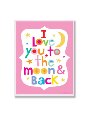 I Love You To The Moon And Back On Pink Background Wall Plaque Art (12.5"x18.5"x0.5") - Stupell Industries