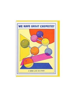 We Have Great Chemistry Card