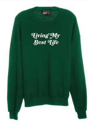 Living My Best Life [unisex Crewneck Sweatshirt]