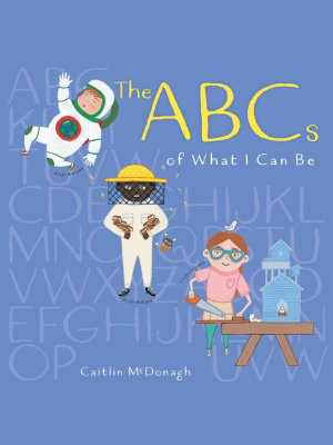 The Abcs Of What I Can Be