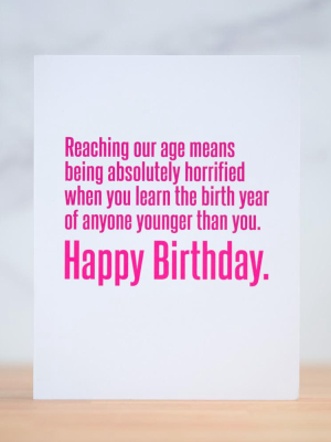 Being Our Age Means.... Birthday Card