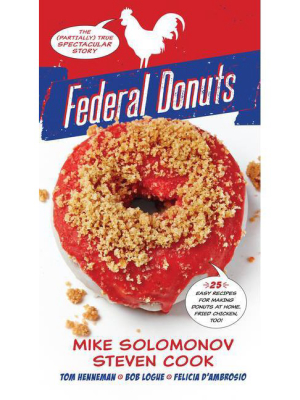 Federal Donuts - By Michael Solomonov & Steven Cook & Tom Henneman & Bob Logue & Felicia D'ambrosio (hardcover)