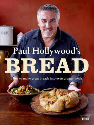 Paul Hollywood's Bread - (hardcover)