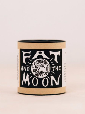 Dry Shampoo || Fat And The Moon