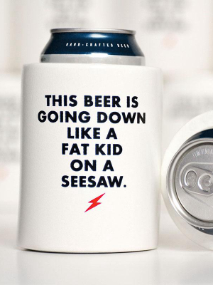 Fat Kid On A Seesaw... Vintage Beer Koozie