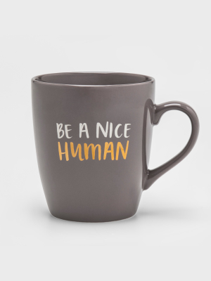 27oz Stoneware Be A Nice Human Mug Gray - Threshold™