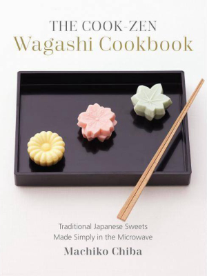The Cook-zen Wagashi Cookbook - By Machiko Chiba (paperback)