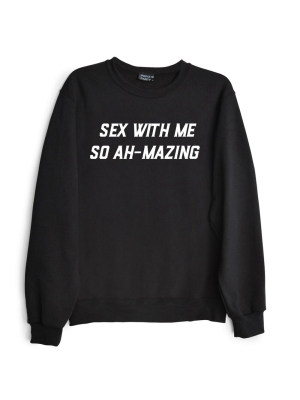 Sex With Me So Ah-mazing