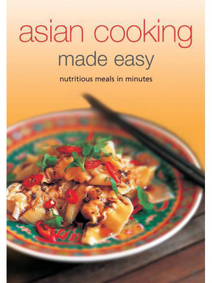 Asian Cooking Made Easy - (learn To Cook) By Periplus Editors (spiral Bound)