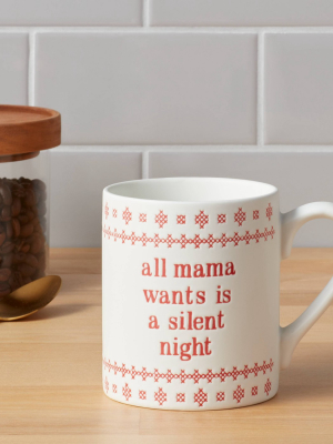 16oz Stoneware All Mama Wants Is A Silent Night Christmas Mug White - Threshold™