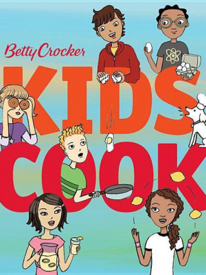 Betty Crocker Kids Cook - (betty Crocker Cooking) (hardcover)