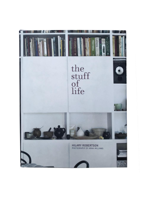 The Stuff Of Life By Hilary Robertson