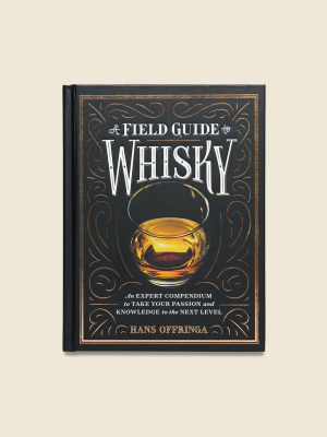A Field Guide To Whiskey - Hans Offringa