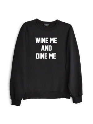 Wine Me And Dine Me