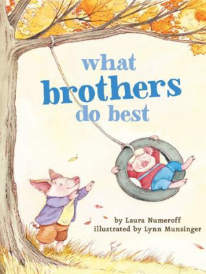 What Brothers Do Best - Board Book By Laura Numeroff