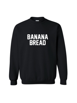 Banana Bread [unisex Crewneck Sweatshirt]