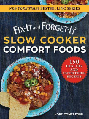 Fix-it And Forget-it Slow Cooker Comfort Foods - (fix-it And Enjoy-it!) By Hope Comerford (paperback)