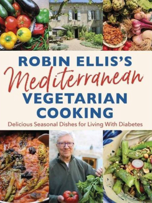 Robin Ellis's Mediterranean Vegetarian Cooking - (paperback)