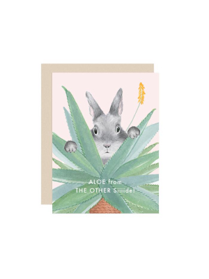 Aloe From The Other Side Bunny Card By Dear Hancock