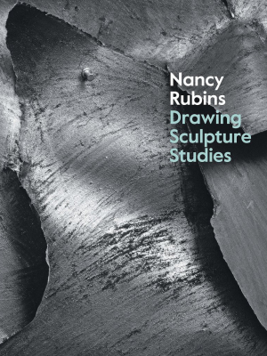 Nancy Rubins: Drawing Sculpture Studies