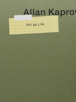 Allan Kaprow Art As Life
