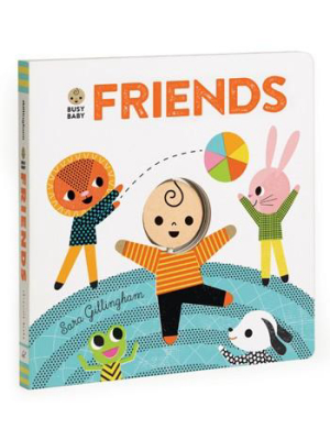 Busy Baby: Friends By Sara Gillingham