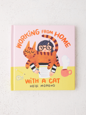 Working From Home With A Cat By Heidi Moreno