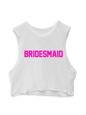 Bridesmaid // Pink Text  [crop Muscle Tank]