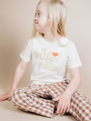 Love Makes A Family Shirt For Kids