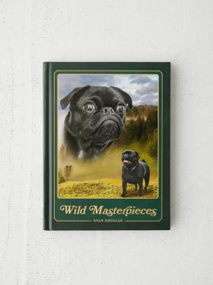 Wild Masterpieces: A Collection Of Inspiring Animal And Pet Portraits By Evan Douglas