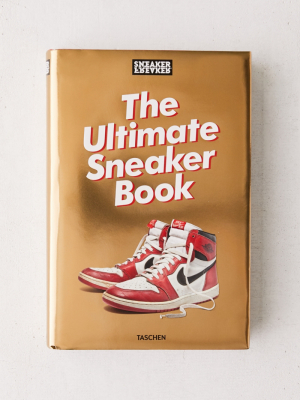 Sneaker Freaker: The Ultimate Sneaker Book By Simon Wood