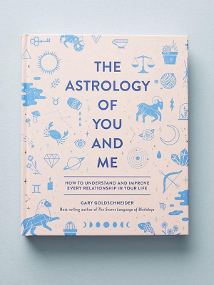 The Astrology Of You And Me