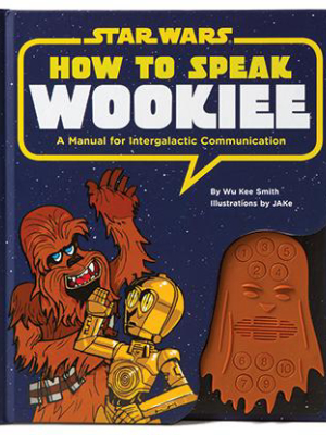 How To Speak Wookiee