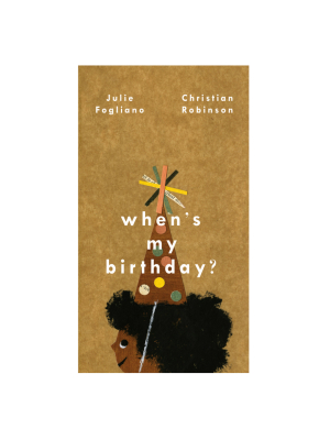 When's My Birthday? By Julie Fogliano