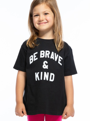 Be Brave And Kind Toddler Loose Tee